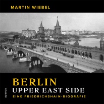Lesung - Upper East Side - Eine Friedrichshainbiografie